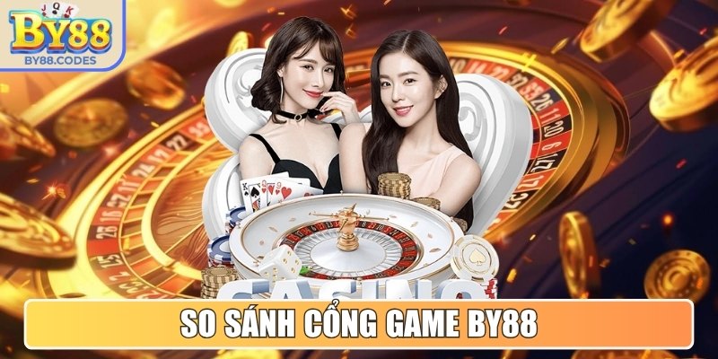 BY88 | BY 88 | Link Vào Trang Chủ Nhà Cái BY88.CODES Uy Tín 12/2025 34 So sánh cổng game BY88 với nền tảng khác